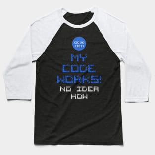 My Code works no idea how Baseball T-Shirt